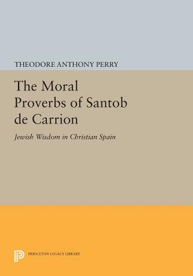 The Moral Proverbs of Santob de Carrion