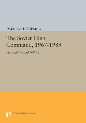 The Soviet High Command, 1967-1989