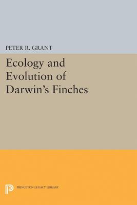 Ecology and Evolution of Darwin's Finches (Princeton Science Library Edition)