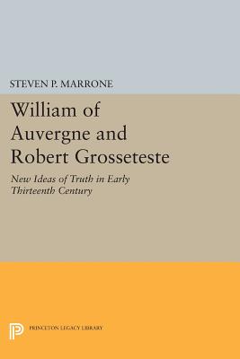 William of Auvergne and Robert Grosseteste