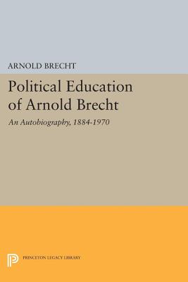 Political Education of Arnold Brecht