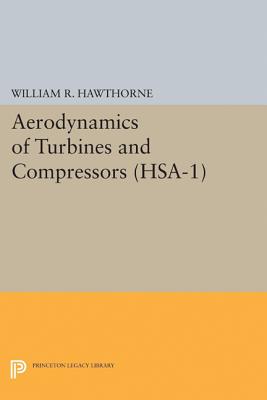 Aerodynamics of Turbines and Compressors. (HSA-1), Volume 1