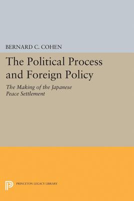 Political Process and Foreign Policy – The Making of the Japanese Peace