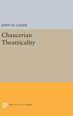 Chaucerian Theatricality