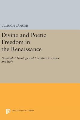 Divine and Poetic Freedom in the Renaissance