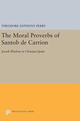 The Moral Proverbs of Santob de Carrion