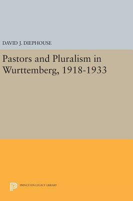 Pastors and Pluralism in Wurttemberg, 1918-1933