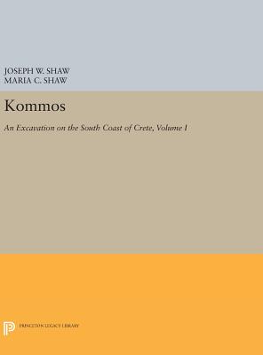 Kommos: An Excavation on the South Coast of Crete, Volume I, Part I