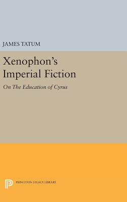 Xenophon's Imperial Fiction