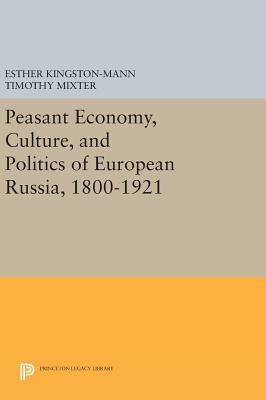 Peasant Economy, Culture, and Politics of European Russia, 1800-1921