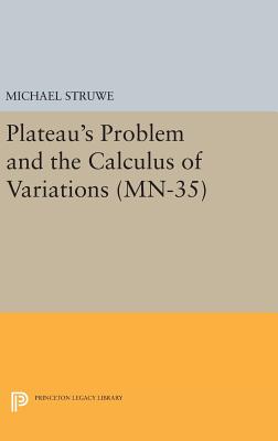 Plateau's Problem and the Calculus of Variations. (MN-35)