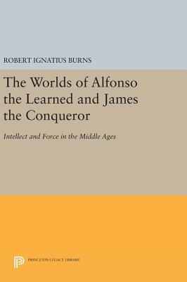 The Worlds of Alfonso the Learned and James the Conqueror