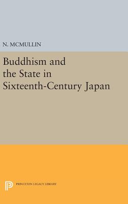 Buddhism and the State in Sixteenth-Century Japan