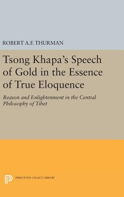 Tsong Khapa's Speech of Gold in the Essence of True Eloquence