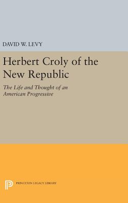 Herbert Croly of the New Republic