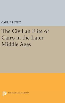 The Civilian Elite of Cairo in the Later Middle Ages