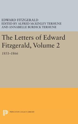 The Letters of Edward Fitzgerald, Volume 2