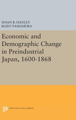 Economic and Demographic Change in Preindustrial Japan, 1600-1868