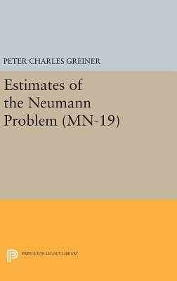 Estimates of the Neumann Problem. (MN-19), Volume 19