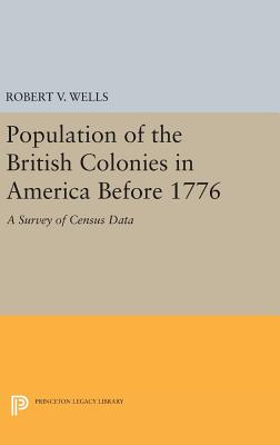 Population of the British Colonies in America Before 1776