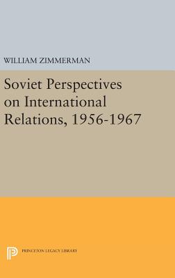 Soviet Perspectives on International Relations, 1956–1967