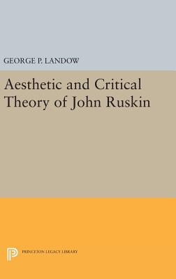 Aesthetic and Critical Theory of John Ruskin