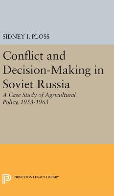 Conflict and Decision-Making in Soviet Russia