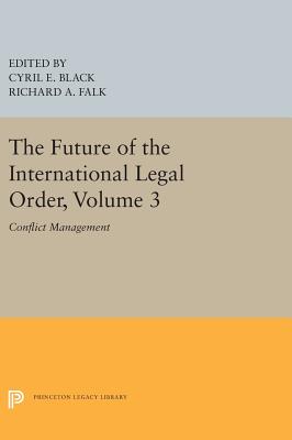 The Future of the International Legal Order, Volume 3