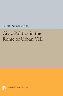 Civic Politics in the Rome of Urban VIII