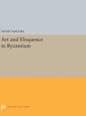 Art and Eloquence in Byzantium