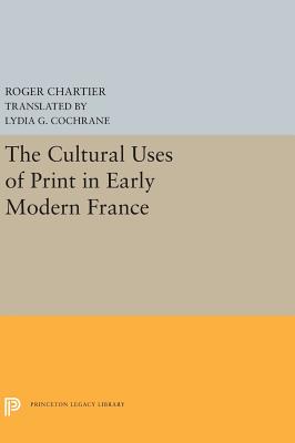 The Cultural Uses of Print in Early Modern France