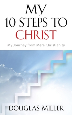 My 10 Steps to Christ