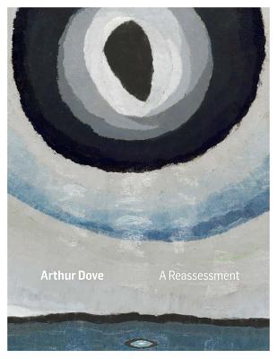 Arthur Dove - A Reassessment