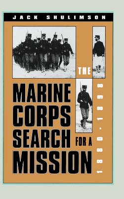 The Marine Corps' Search for a Mission, 1880-98