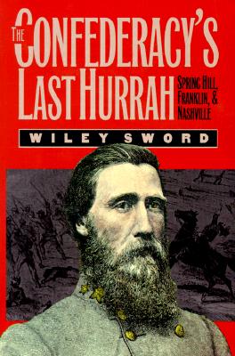 The Confederacy's Last Hurrah