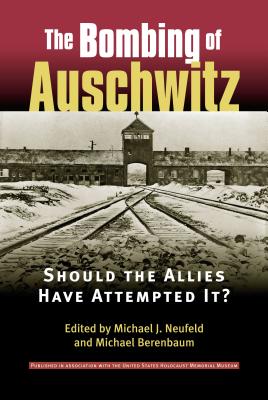 The Bombing of Auschwitz