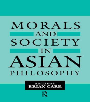 Morals and Society in Asian Philosophy