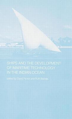 Ships and the Development of Maritime Technology on the Indian Ocean