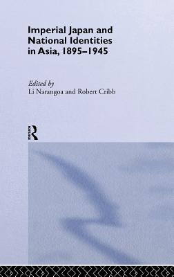 Imperial Japan and National Identities in Asia, 1895-1945