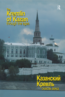 The Kremlin of Kazan Through the Ages