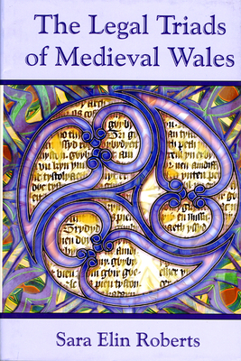 The Legal Triads of Medieval Wales