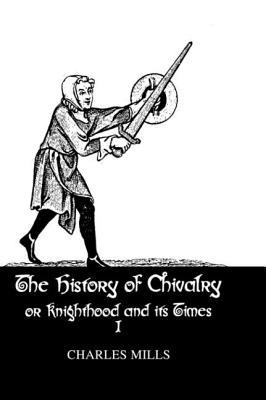 History Of Chivalry Vol I