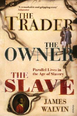 The Trader, The Owner, The Slave