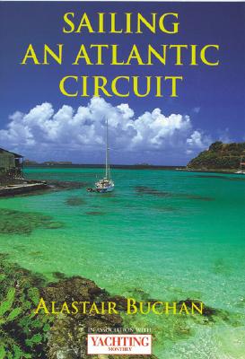 Yachting Monthly's Sailing an Atlantic Circuit