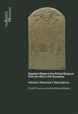 Egyptian Stelae in the British Museum from the 13th - 17th Dynasties