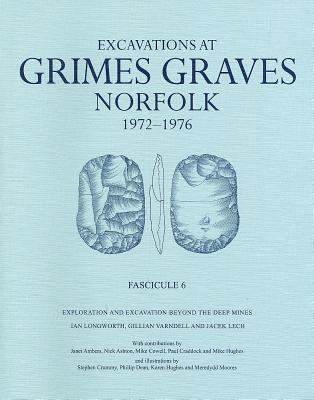 Excavations at Grimes Graves, Norfolk, 1972-1976