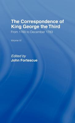 The Correspondence of King George the Third Vl6