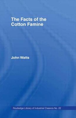 The Facts of the Cotton Famine