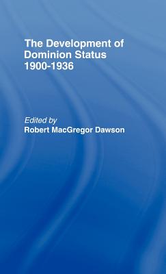 Development of Dominion Status 1900-1936