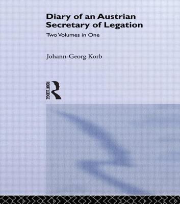 Diary of an Austrian Secretary of Legation at the Court of Czar Peter the Great